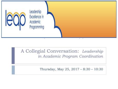 A Collegial Conversation: Leadership in Academic Program Coordination