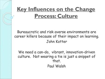 Key Influences on the Change Process: Culture