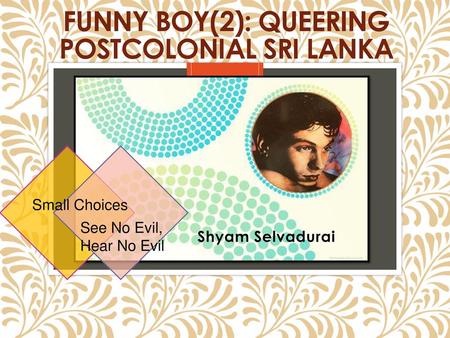 FUNNY BOY(2): QUEERING POSTCOLONIAL SRI LANKA