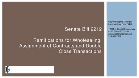 Ramifications for Wholesaling, Assignment of Contracts and Double