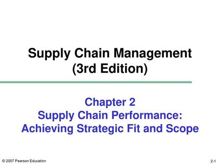 Chapter 2 Supply Chain Performance: Achieving Strategic Fit and Scope