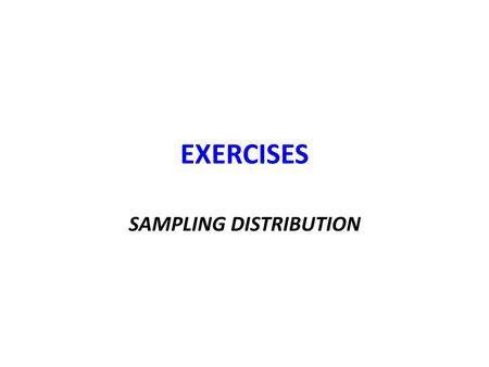 SAMPLING DISTRIBUTION