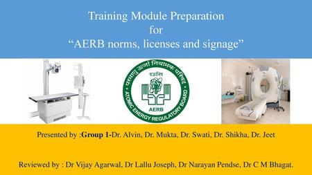 Training Module Preparation for “AERB norms, licenses and signage”