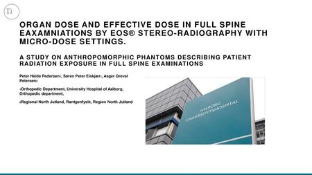 Organ dose and effective dose in Full spine Eaxamniations by EOS® Stereo-radiography with micro-dose settings. A study on anthropomorphic phantoms describing.