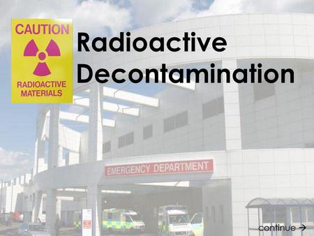 Radioactive Decontamination