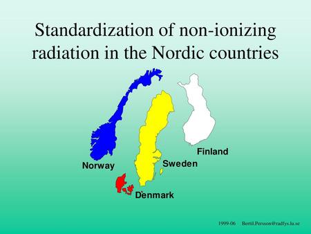 Standardization of non-ionizing radiation in the Nordic countries