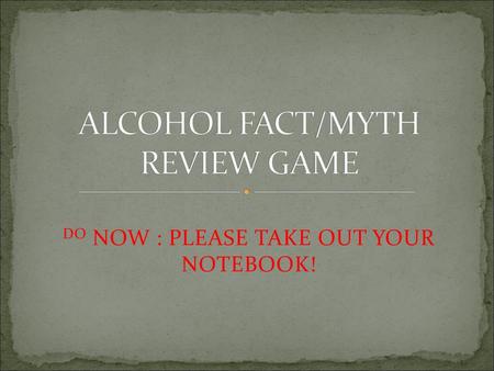 ALCOHOL FACT/MYTH REVIEW GAME