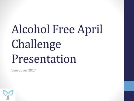 Alcohol Free April Challenge Presentation