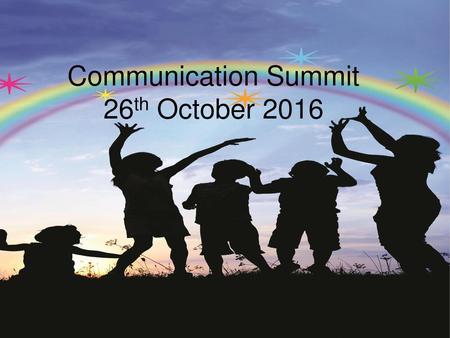 Communication Summit 26th October 2016