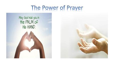 The Power of Prayer.