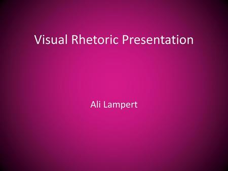 Visual Rhetoric Presentation