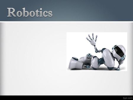 Robotics.