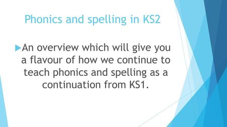 Phonics and spelling in KS2