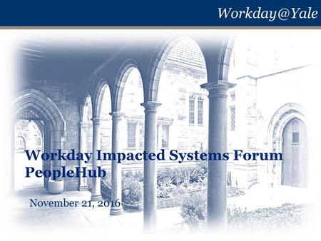 Workday Impacted Systems Forum PeopleHub