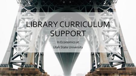 LIBRARY CURRICULUM SUPPORT