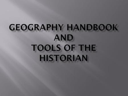 Geography handbook and Tools of the historian