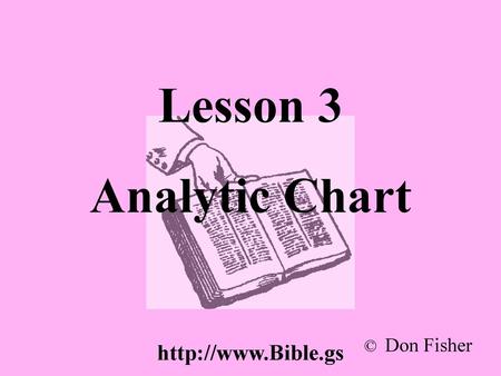 Lesson 3 Analytic Chart  © Don Fisher