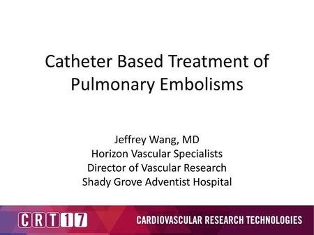 Catheter Based Treatment of Pulmonary Embolisms