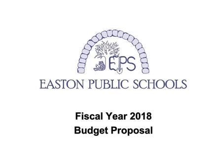 Fiscal Year 2018 Budget Proposal