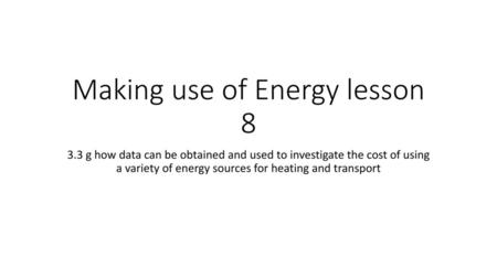 Making use of Energy lesson 8