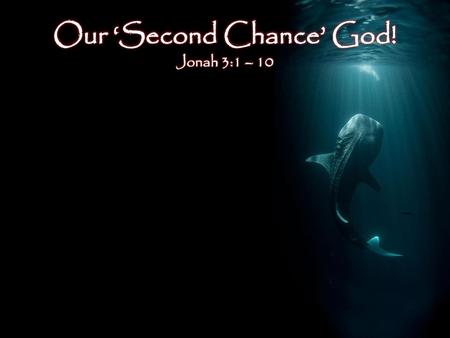 Our ‘Second Chance’ God!