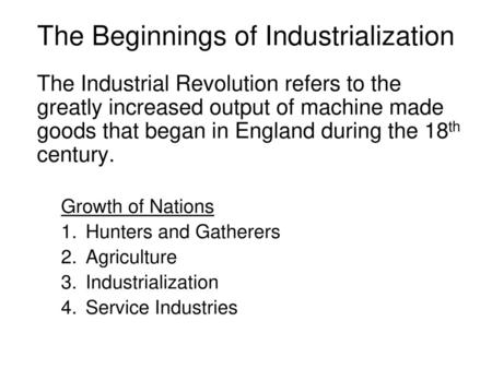 The Beginnings of Industrialization