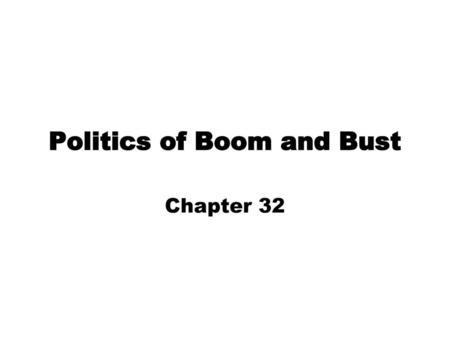 Politics of Boom and Bust