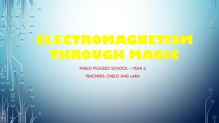 ELECTROMAGNETISM THROUGH MAGIC