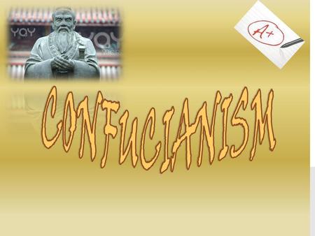 Confucianism.