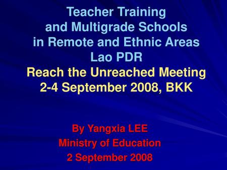 By Yangxia LEE Ministry of Education 2 September 2008