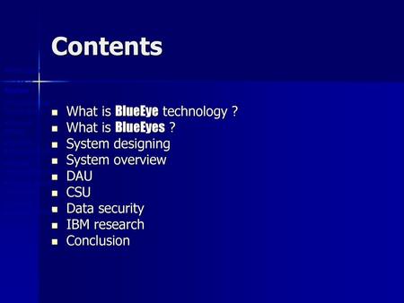 Blue eye technology Prepared by VINIT SHAH 08 CE 099.