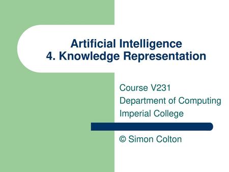 Artificial Intelligence 4. Knowledge Representation