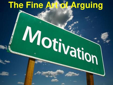 The Fine Art of Arguing.