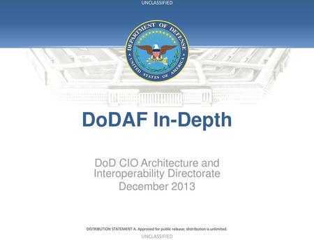 DoD CIO Architecture and Interoperability Directorate December 2013