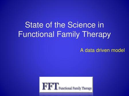 State of the Science in Functional Family Therapy