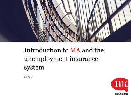 Introduction to MA and the unemployment insurance system