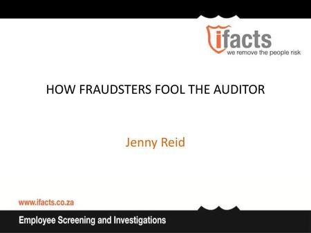 HOW FRAUDSTERS FOOL THE AUDITOR