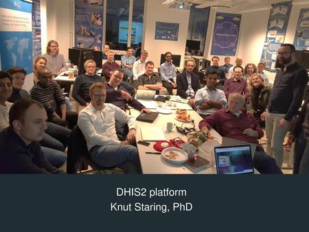 DHIS2 platform Knut Staring, PhD.