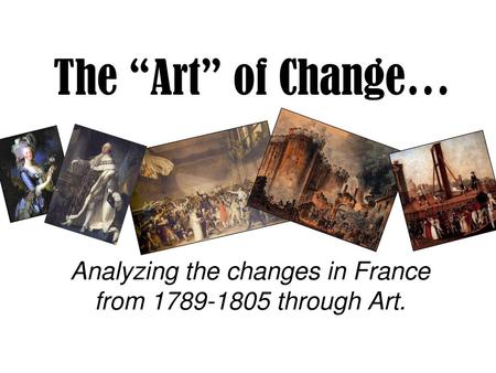 Analyzing the changes in France from through Art.