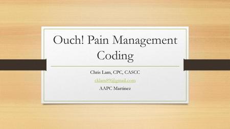 Ouch! Pain Management Coding