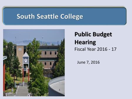 South Seattle College Public Budget Hearing Fiscal Year