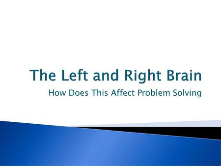 The Left and Right Brain