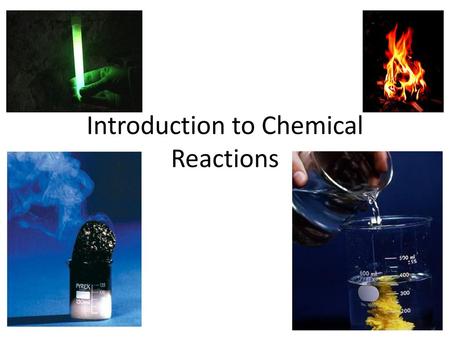 Introduction to Chemical Reactions