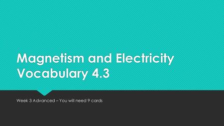 Magnetism and Electricity Vocabulary 4.3