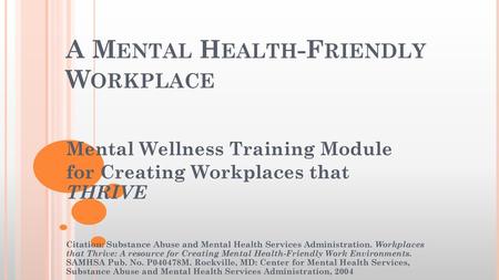 A Mental Health-Friendly Workplace