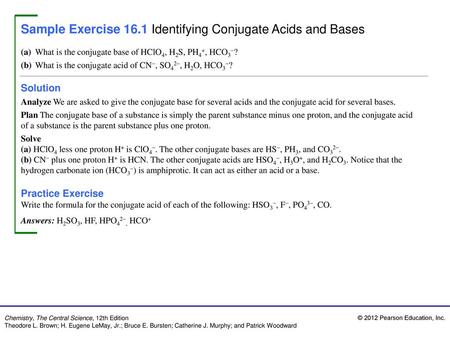 Sample Exercise 16.1 Identifying Conjugate Acids and Bases