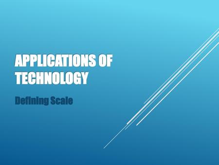 Applications of Technology