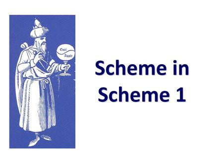 Scheme in Scheme 1.