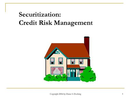 Securitization: Credit Risk Management