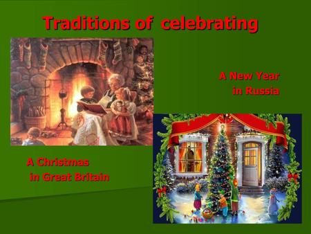 Traditions of celebrating